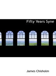 Fifty Years Syne,1117976882,9781117976884