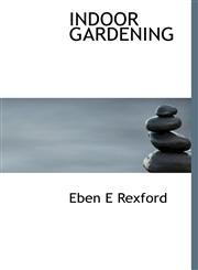 INDOOR GARDENING,1140019007,9781140019008
