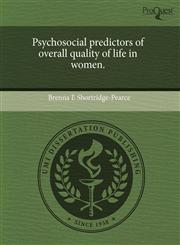 Psychosocial predictors of overall quality of life in women.,1243505079,9781243505071