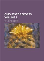 Ohio State Reports Volume 8,1234099004,9781234099008