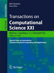 Transactions on Computational Science XXI Special Issue on Innovations in Nature-Inspired Computing and Applications,364245318X,9783642453182