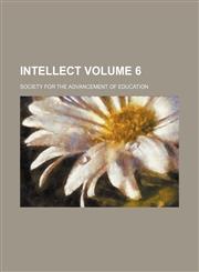 Intellect Volume 6,1130914224,9781130914221