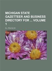 Michigan state gazetteer and business directory for  Volume 1,1130030903,9781130030907