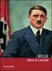 Hitler: Profile of a Dictator 2nd Edition,0415250757,9780415250757