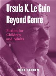 Ursula K. Le Guin Beyond Genre,0415995272,9780415995276