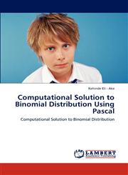 Computational Solution to Binomial Distribution Using Pascal,3659176575,9783659176579