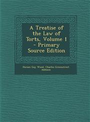 Treatise of the Law of Torts, Volume 1,1287687962,9781287687962