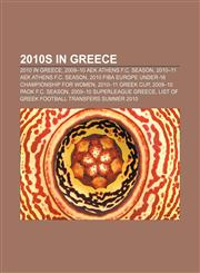 2010s in Greece 2010 in Greece, 2009-10 AEK Athens F.C. season, 2010-11 AEK Athens F.C. season,1158164181,9781158164189