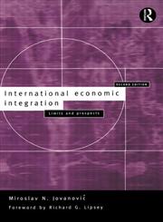 International Economic Integration Limits and Prospects 2nd Edition,0415164508,9780415164504