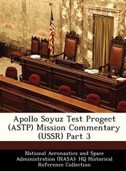 Apollo Soyuz Test Progect (ASTP) Mission Commentary (USSR) Part 3,1249581273,9781249581277
