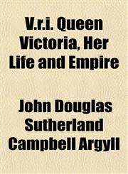 V.r.i. Queen Victoria, Her Life and Empire,1152107291,9781152107298