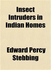 Insect Intruders in Indian Homes,1152338552,9781152338555