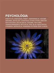 Psychológia Kreativita, Eneagram, Pamäť, Diskriminácia, Vedomé snívanie, Závislosť, Stratégia výhra-výhra, Emočná psychológia, Socializácia,123299989X,9781232999898