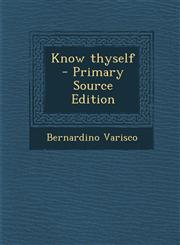 Know Thyself - Primary Source Edition,1287845037,9781287845034