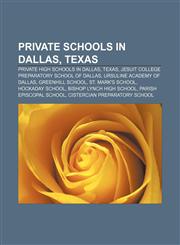 Private schools in Dallas, Texas Private high schools in Dallas, Texas, Jesuit College Preparatory School of Dallas,1156862663,9781156862667