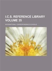 I.C.S. reference library Volume 35,1236361822,9781236361820