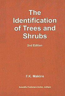 The Identification of Trees and Shrubs How to Name any Wild or Garden Tree or Shrub with 2,500 Diagrams Made by the Author 2nd Edition, Reprint,8172335741,9788172335748