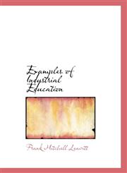 Examples of Industrial Education,1103204769,9781103204762