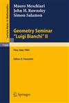 Geometry Seminar "Luigi Bianchi" II - 1984 Lectures given at the Scuola Normale Superiore,3540160485,9783540160489