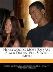 Hollywood's Most Bad Ass Black Dudes, Vol. 5 Will Smith,117068047X,9781170680476