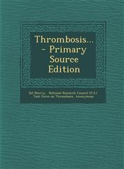Thrombosis... - Primary Source Edition,1293380660,9781293380666