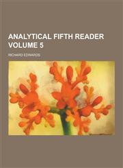 Analytical Fifth Reader Volume 5,1230197605,9781230197609