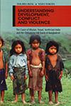 Understanding Development, Conflict and Violence The Cases of Bhutan, Nepal, North-East India and the Chittagong Hill Tracts of Bangladesh 1st Edition,8187392681,9788187392682