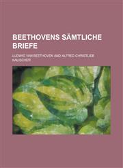 Beethovens Samtliche Briefe,123617125X,9781236171252