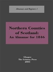 Northern Counties of Scotland An Almanac for 1846,0902664689,9780902664685