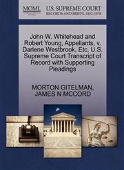 John W. Whitehead and Robert Young, Appellants, v. Darlene Westbrook, Etc. U.S. Supreme Court Transcript of Record with Supporting Pleadings,1270646842,9781270646846
