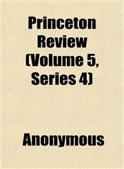 Princeton Review (Volume 5, Series 4),1152590987,9781152590984