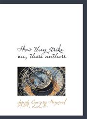 How they strike me, these authors,1117293823,9781117293820