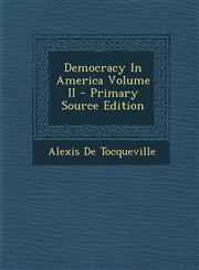 Democracy in America Volume II,1287798276,9781287798279