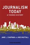 Journalism Today A Themed History,1405179538,9781405179539