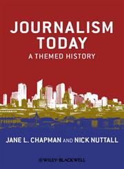 Journalism Today A Themed History,1405179538,9781405179539