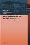 Labor Mobility and the World Economy,3540310444,9783540310440