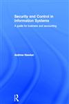 Security in Information Systems: A Guide for Business and Accounting (Routledge Information Systems Textbooks),0415205344,9780415205344
