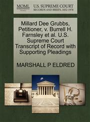 Millard Dee Grubbs, Petitioner, v. Burrell H. Farnsley et al. U.S. Supreme Court Transcript of Record with Supporting Pleadings,1270424823,9781270424826