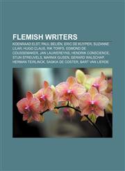 Flemish writers Koenraad Elst, Paul Beliën, Eric de Kuyper, Suzanne Lilar, Hugo Claus, Rik Torfs, Edmond de Coussemaker, Jan Lauwereyns,1156079489,9781156079485