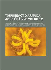 Tóruiġeaċt Ḋiarmuda agus Ġráinne Volume 2,1236919114,9781236919113