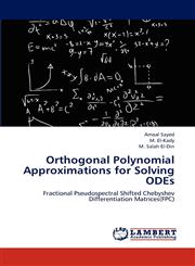 Orthogonal Polynomial Approximations for Solving Odes,3844397418,9783844397413