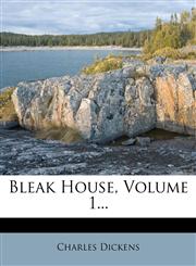 Bleak House, Volume 1...,1278975470,9781278975474