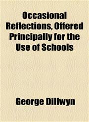 Occasional Reflections, Offered Principally for the Use of Schools,1154946266,9781154946260