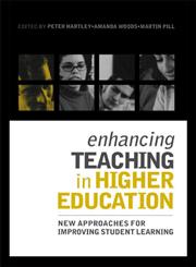 Enhancing Teaching in Higher Education: New Approaches to Improving Student Learning,0415341361,9780415341363