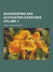 Bookkeeping and Accounting Exercises Volume 3,1230198571,9781230198576