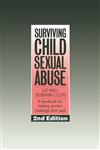 Surviving Child Sexual Abuse A Handbook for Helping Women Challenge Their Past,0750701536,9780750701532