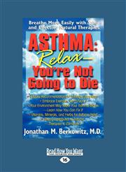 Asthma Relax-You're Not Going to Die (EasyRead Large Edition),1458762017,9781458762016