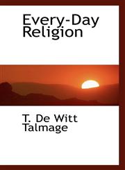 Every-Day Religion,1116537338,9781116537338