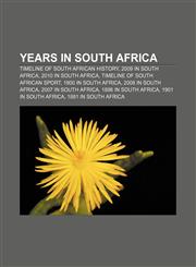 Years in South Africa Timeline of South African history, 2009 in South Africa, 2010 in South Africa, Timeline of South African sport,1156652847,9781156652848