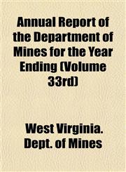 Annual Report of the Department of Mines for the Year Ending (Volume 33rd),1153355957,9781153355957
